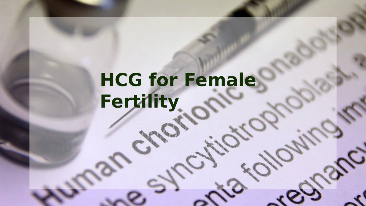 HCG for Female Fertility